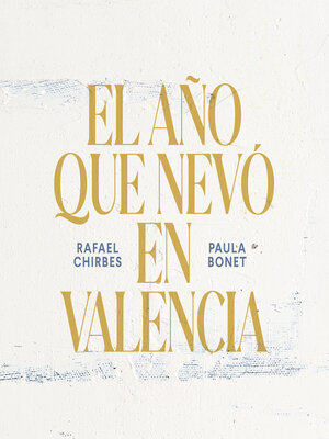 cover image of El año que nevó en Valencia